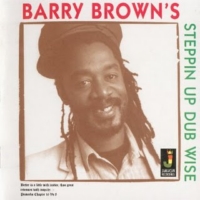 barry-brown_steppin-up-dub-wise