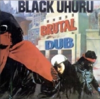 black-uhuru_brutal-dub