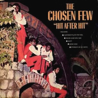 chosen-few_hit-after-hit