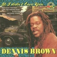 dennis-brown_if-i-didn't-love-you