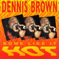dennis-brown_some-like-it-hot