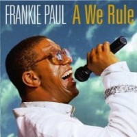 frankie-paul_a-we-rule
