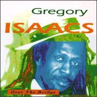 gregory-isaacs_over-the-bridge