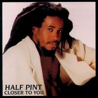 half-pint_closer-to-you
