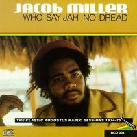 jacob-miller_who-say-jah-no-dread