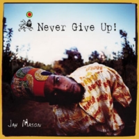 jah-mason_never-give-up