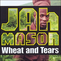jah-mason_wheat-and-tears