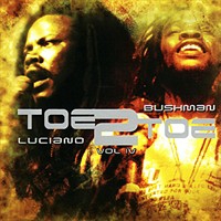 luciano-&-bushman_toe-2-toe-vol-4