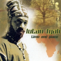 lutan-fyah_time-and-place