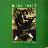 michael-prophet_love-is-an-earthly-thing