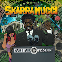 skarra-mucci_dancehall-president
