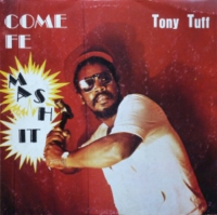 tony-tuff_come-fe-mash-it