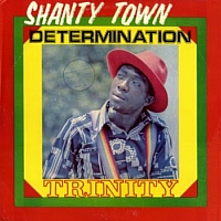 trinity_shanty-town-determination