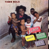 yami-bolo_jah-made-them-all